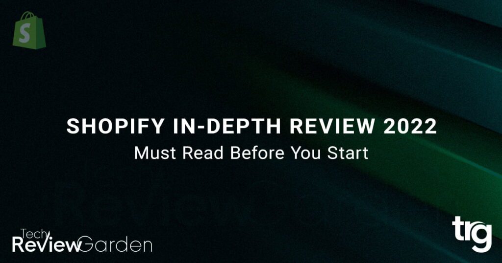 Shopify In Depth Review 2022 Must Read Before You Start | TechReviewGarden