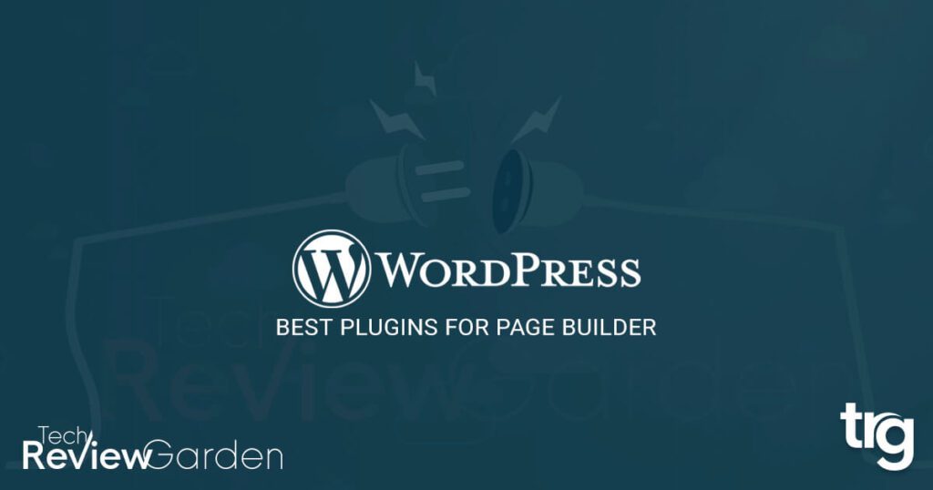 The 10 Best WordPress Page Builder Plugins 2022 | TechReviewGarden