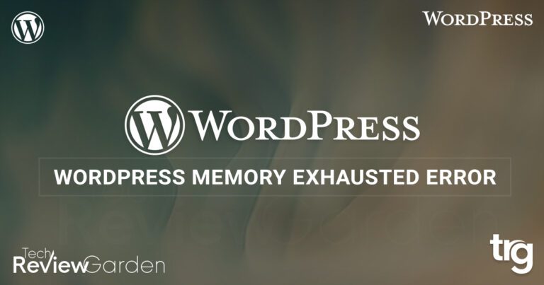 3 Easy Method Fix The WordPress Memory Exhausted Error | TechReviewGarden
