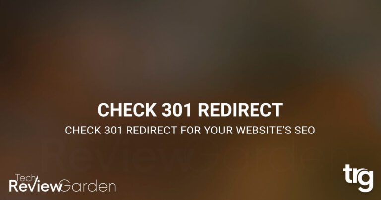 Check 301 Redirect For Your Websites SEO | TechReviewGarden