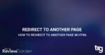 How To Redirect To Another Page In HTML - TechReviewGarden