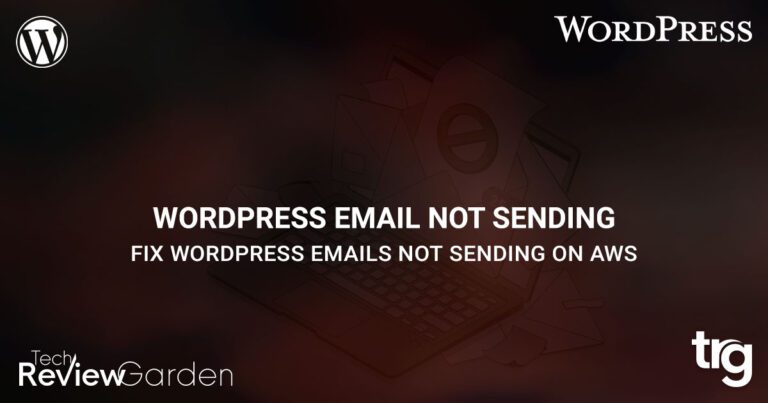 AWS WordPress Not Sending Email Causes and Solution | TechReviewGarden