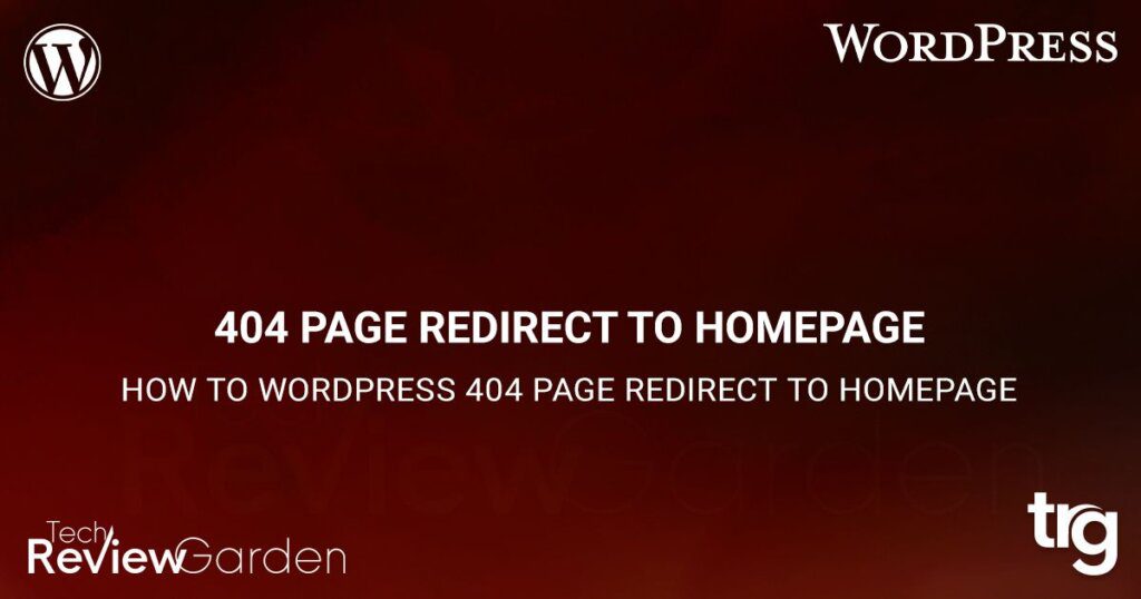 How To WordPress 404 Page Redirect To Homepage | TechReviewGarden