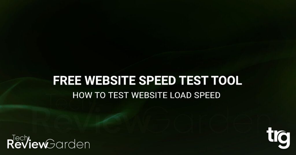How To Test Website Load Speed Free Website Speed Test Tool | TechReviewGarden